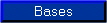 Bases
