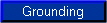 Grounding